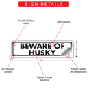 Beware Of Husky Sign or Sticker (12" x 3")-3