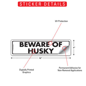 Beware Of Husky Sign or Sticker (12" x 3") - 0