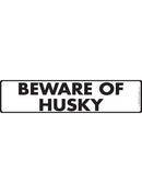 Beware Of Husky Sign or Sticker (12" x 3")-1