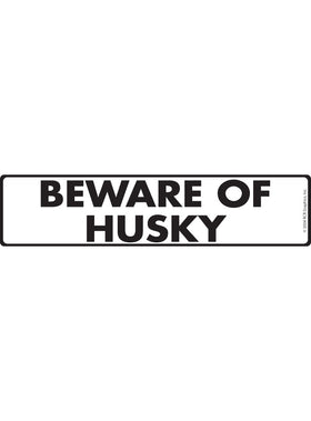 Beware of Husky Sign or Sticker (12" x 3")