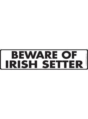 Beware of Irish Setter Sign or Sticker (12" x 3")