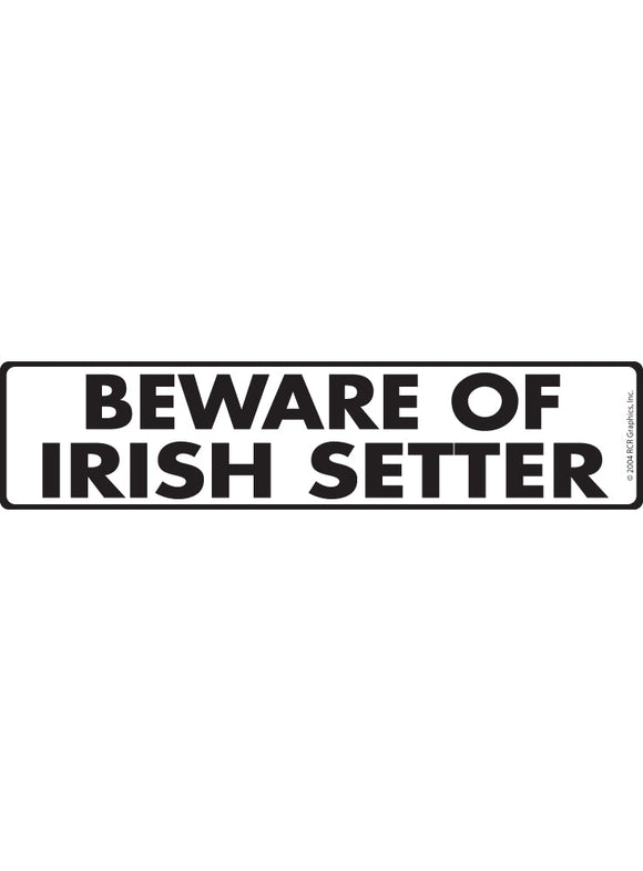 Beware of Irish Setter Sign or Sticker (12" x 3")