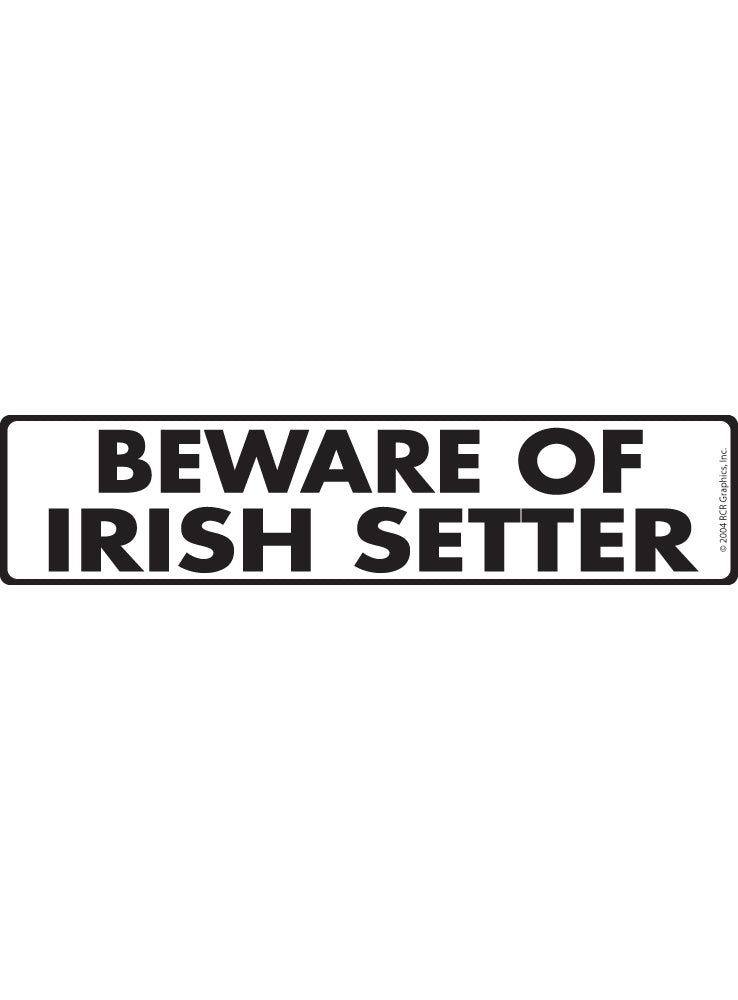 Beware of Irish Setter Sign or Sticker (12" x 3")