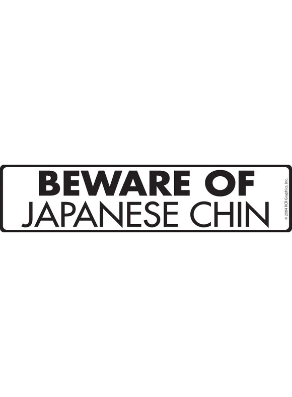 Beware of Japanese Chin Sign or Sticker (12" x 3")