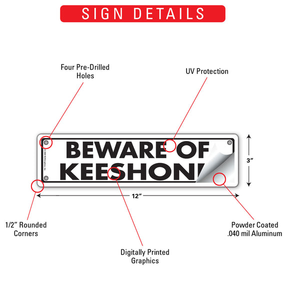 Beware Of Keeshond Sign or Sticker (12" x 3")