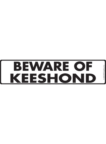 Keeshond - Beware of Dog Aluminum Sign or Vinyl Sticker - 12x3 Inch, Weatherproof Novelty