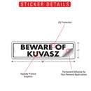Beware Of Kuvasz Sign or Sticker (12" x 3")-2