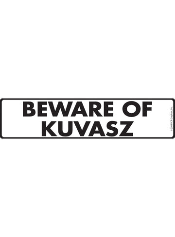 Beware of Kuvasz Sign or Sticker (12" x 3")