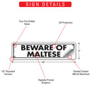 Beware Of Maltese Sign or Sticker (12" x 3")-3