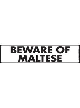 Beware of Maltese Sign or Sticker (12" x 3")
