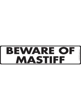 Beware of Mastiff Sign or Sticker (12" x 3")