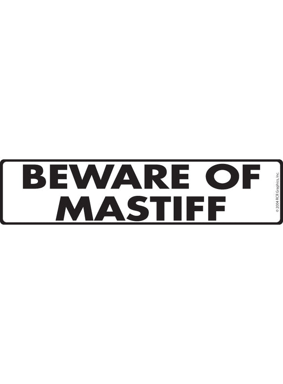 Beware of Mastiff Sign or Sticker (12" x 3")