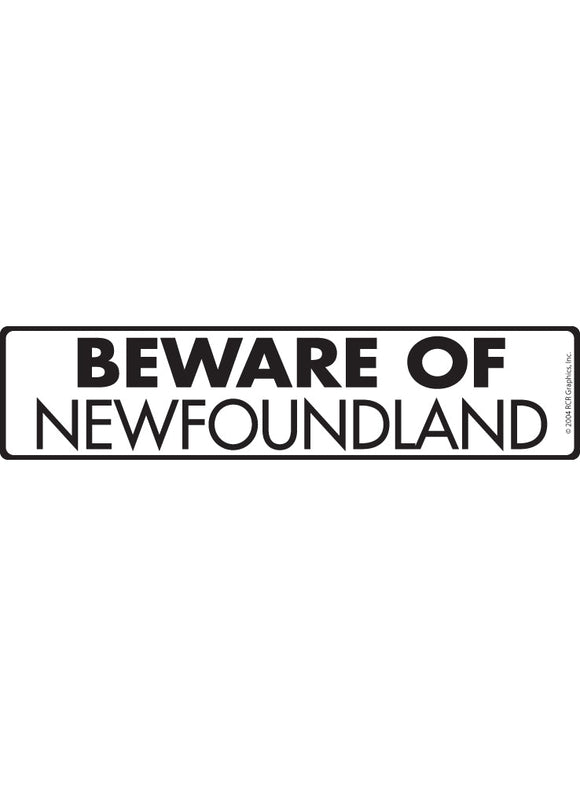 Beware of Newfoundland Sign or Sticker (12" x 3")