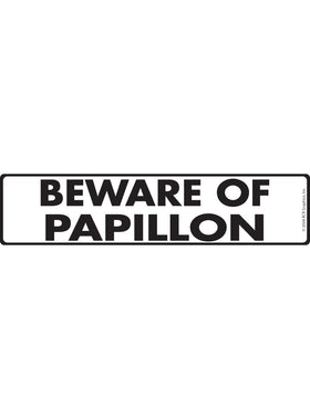 Beware of Papillon Sign or Sticker (12" x 3")