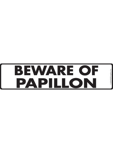 Papillon - Beware of Dog Aluminum Sign or Vinyl Sticker - 12x3 Inch, Weatherproof Novelty
