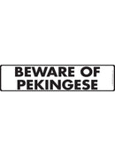 Beware Of Pekingese Sign or Sticker (12" x 3")-1