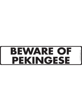 Beware of Pekingese Sign or Sticker (12" x 3")