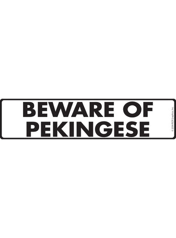 Beware of Pekingese Sign or Sticker (12" x 3")