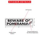 Beware Of Pomeranian Sign or Sticker (12" x 3")-2
