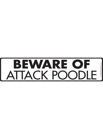 Beware of Attack Poodle Sign or Sticker (12" x 3")
