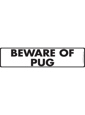 Beware of Pug Sign or Sticker (12" x 3")