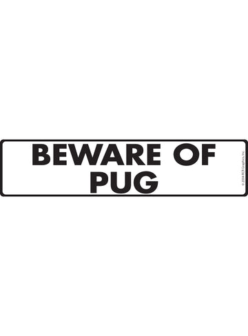 Beware of Pug Sign or Sticker (12" x 3")