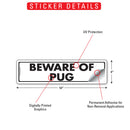 Beware Of Pug Sign or Sticker (12" x 3")-2
