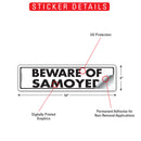 Beware Of Samoyed Sign or Sticker (12" x 3")-2