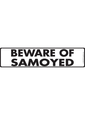 Beware of Samoyed Sign or Sticker (12" x 3")