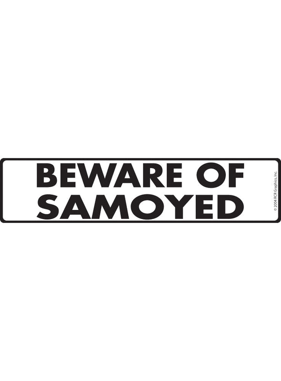 Beware of Samoyed Sign or Sticker (12" x 3")