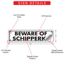 Beware Of Schipperke Sign or Sticker (12" x 3")-3