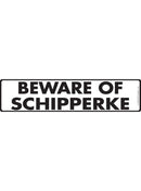 Beware Of Schipperke Sign or Sticker (12" x 3")-1