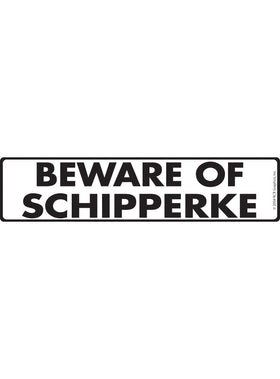 Beware of Schipperke Sign or Sticker (12" x 3")
