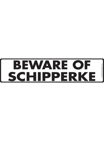 Beware of Schipperke Sign or Sticker (12" x 3")