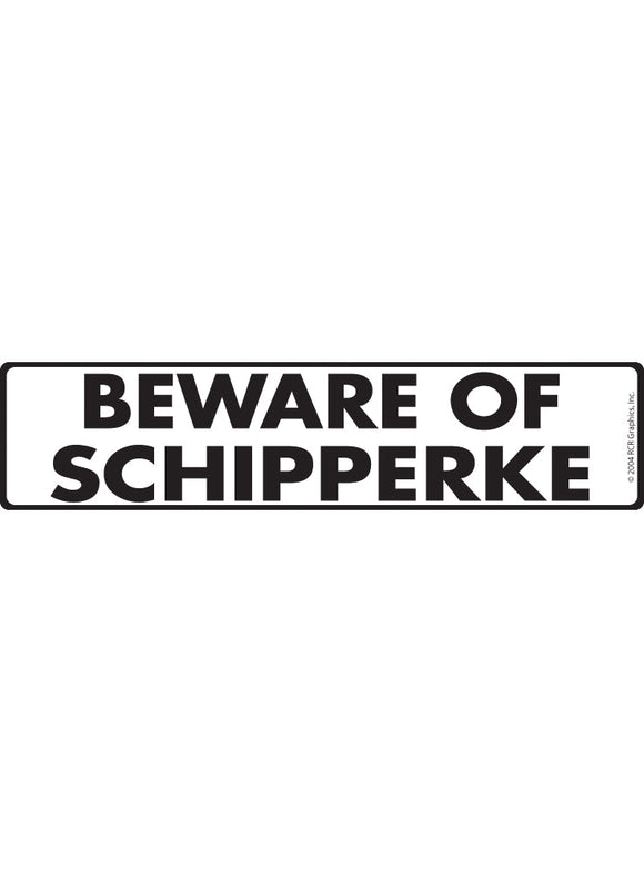 Beware of Schipperke Sign or Sticker (12" x 3")