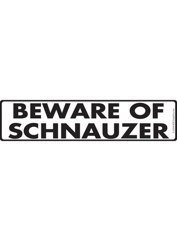 Beware of Schnauzer Sign or Sticker (12" x 3")
