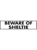 Beware Of Sheltie (Shetland Sheepdog) Sign or Sticker (12" x 3")-1
