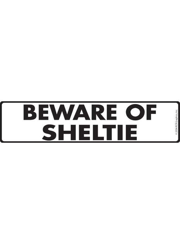 Beware of Shetland Sheepdog Sign or Sticker (12" x 3")