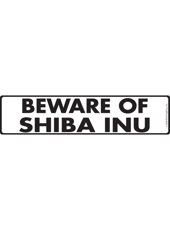 Beware of Shiba Inu Sign or Sticker (12" x 3")