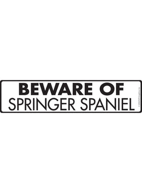 Beware of Springer Spaniel Sign or Sticker (12" x 3")