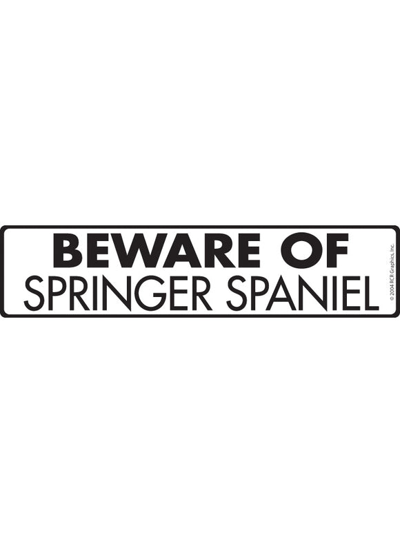 Beware of Springer Spaniel Sign or Sticker (12" x 3")