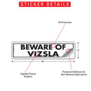 Beware Of Vizsla Sign or Sticker (12" x 3")-2