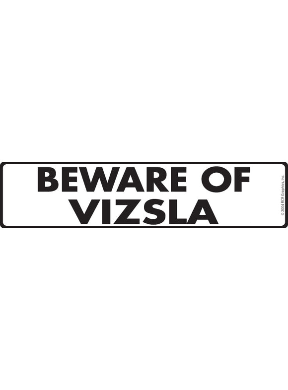 Beware of Vizsla Sign or Sticker (12" x 3")