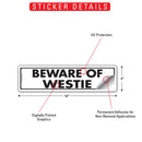 Beware Of Westie Sign or Sticker (12" x 3")-2