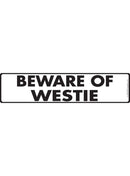 Beware Of Westie Sign or Sticker (12" x 3")-1