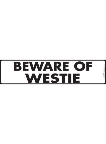Westie - Beware of Dog Aluminum Sign or Vinyl Sticker - 12x3 Inch, Weatherproof Novelty