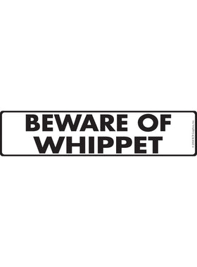 Beware of Whippet Sign or Sticker (12" x 3")