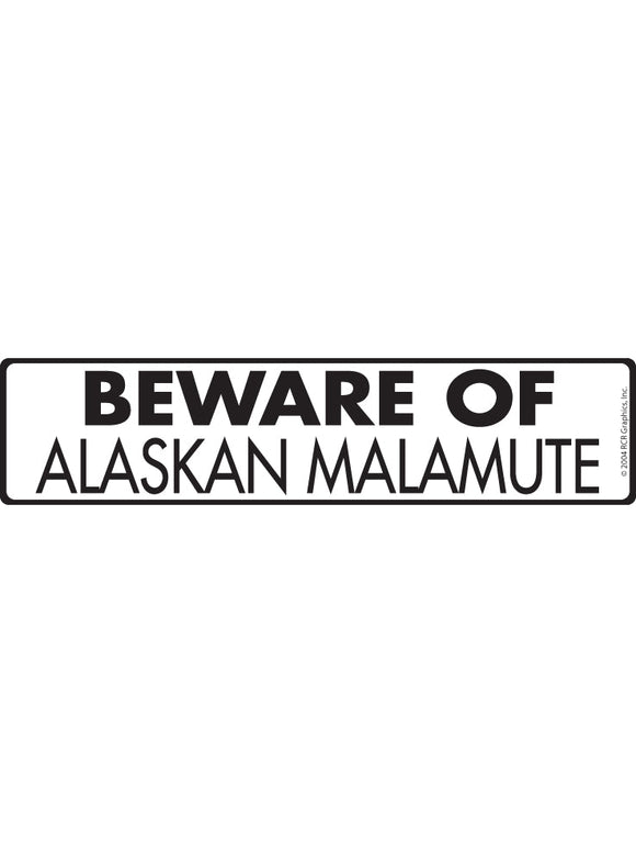 Beware of Alaskan Malamute Sign or Sticker (12" x 3")