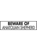 Beware Of Anatolian Shepherd Sign or Sticker (12" x 3")-1