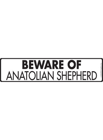 Beware of Anatolian Shepherd Sign or Sticker (12" x 3")